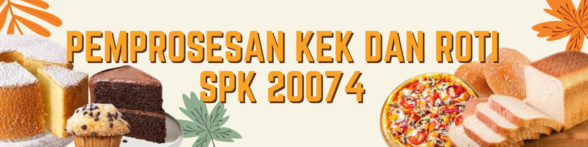 SPK20074-Pemprosesan Kek dan Roti